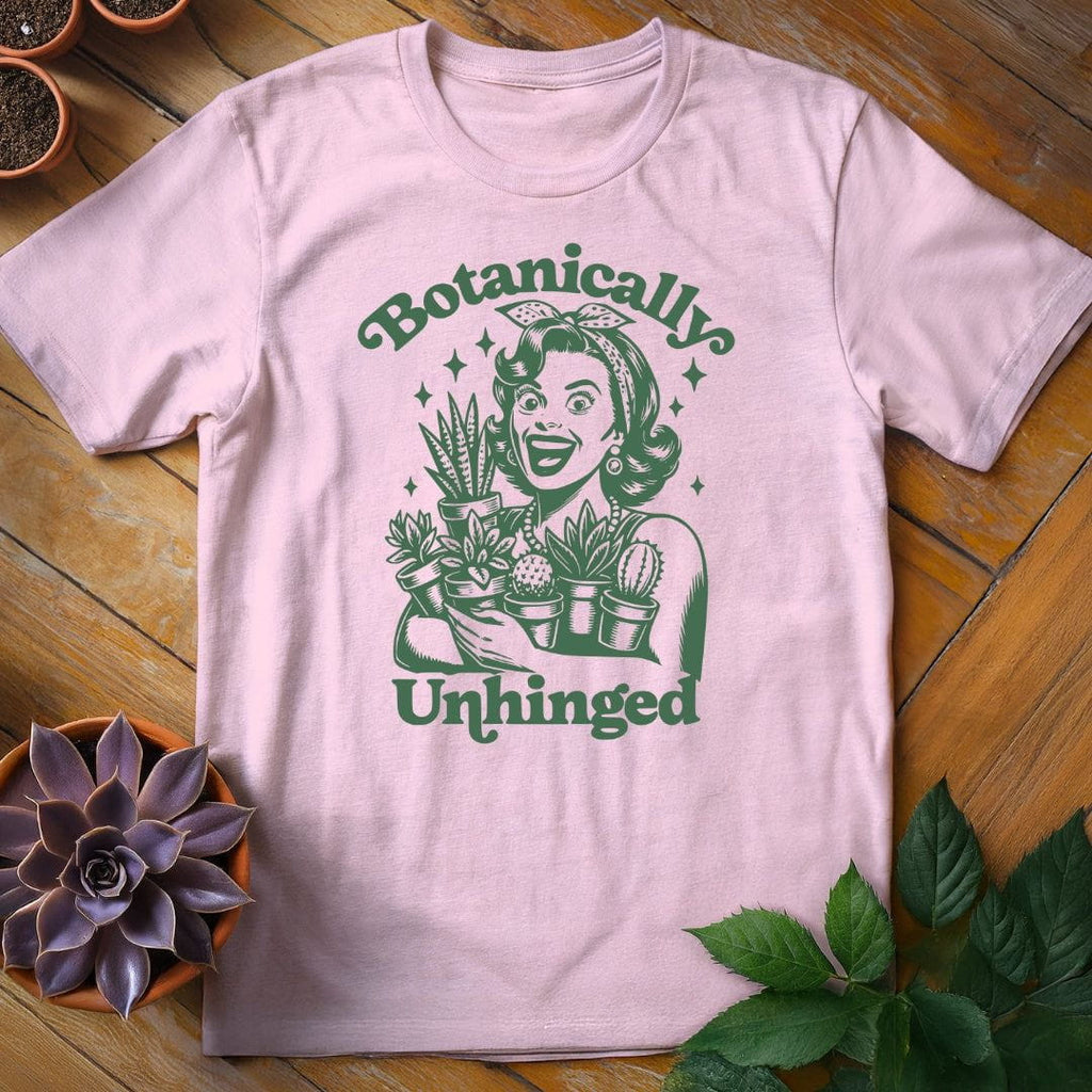 Botanically Unhinged Lady T-Shirt Gift For Plant Lover