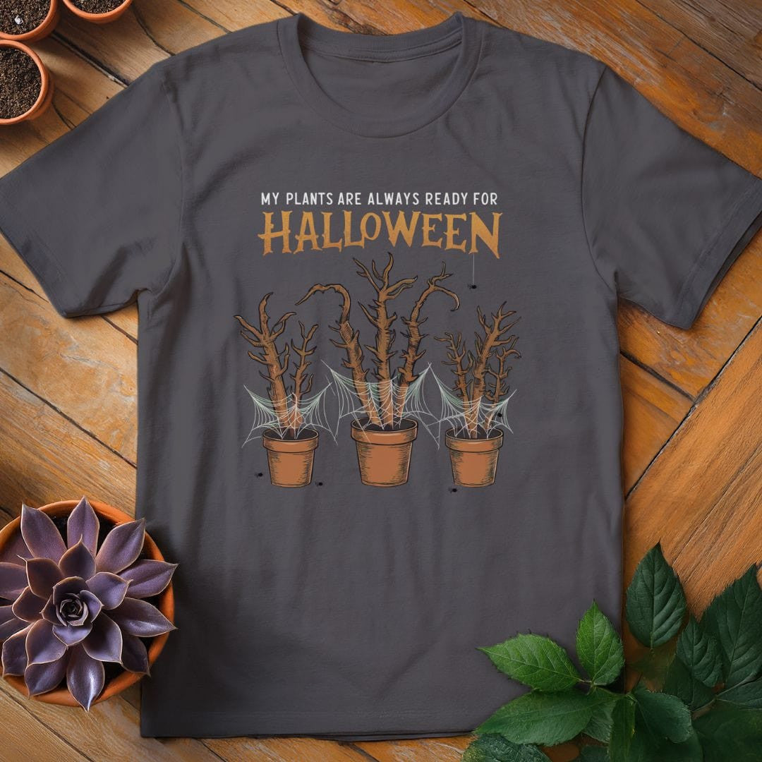 My Plants Are Always Ready for Halloween T-Shirt Gift For Plant Lover - Unisex Graphic Tee