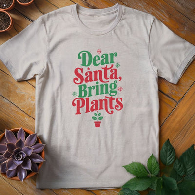 Dear Santa T-Shirt Gift For Plant Lover - Unisex Graphic Tee