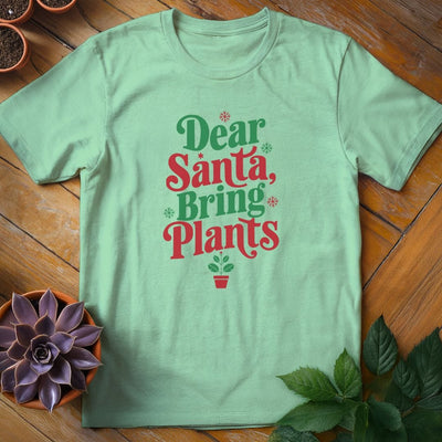 Dear Santa T-Shirt Gift For Plant Lover - Unisex Graphic Tee