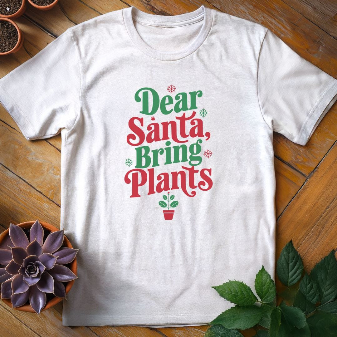 Dear Santa T-Shirt Gift For Plant Lover - Unisex Graphic Tee