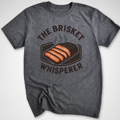 Brisket Whisperer T-Shirt - Funny BBQ Graphic Tee - Gift for BBQ Lovers - Unisex