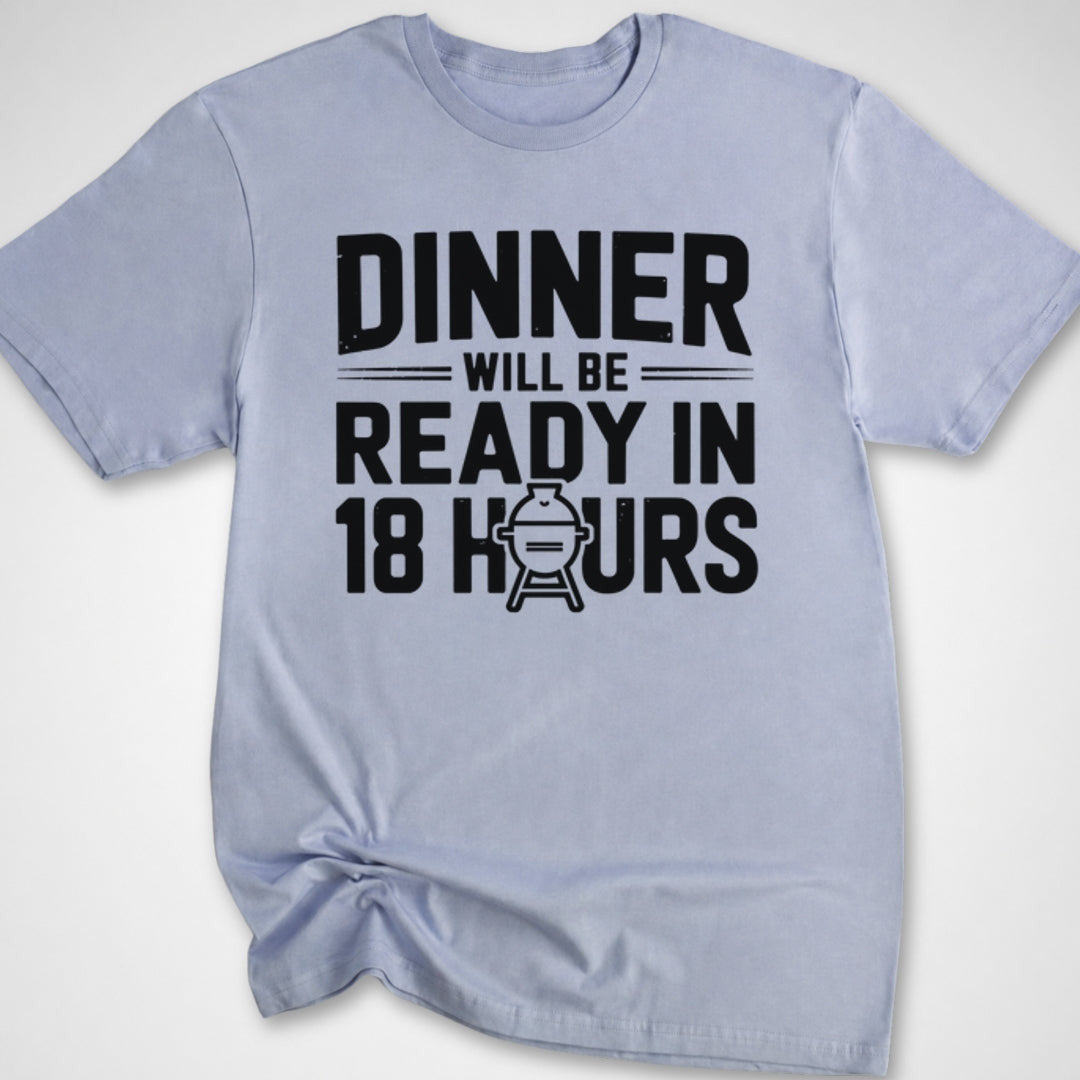 18 Hours T-Shirt - Funny BBQ Graphic Tee - Gift for BBQ Lovers - Unisex
