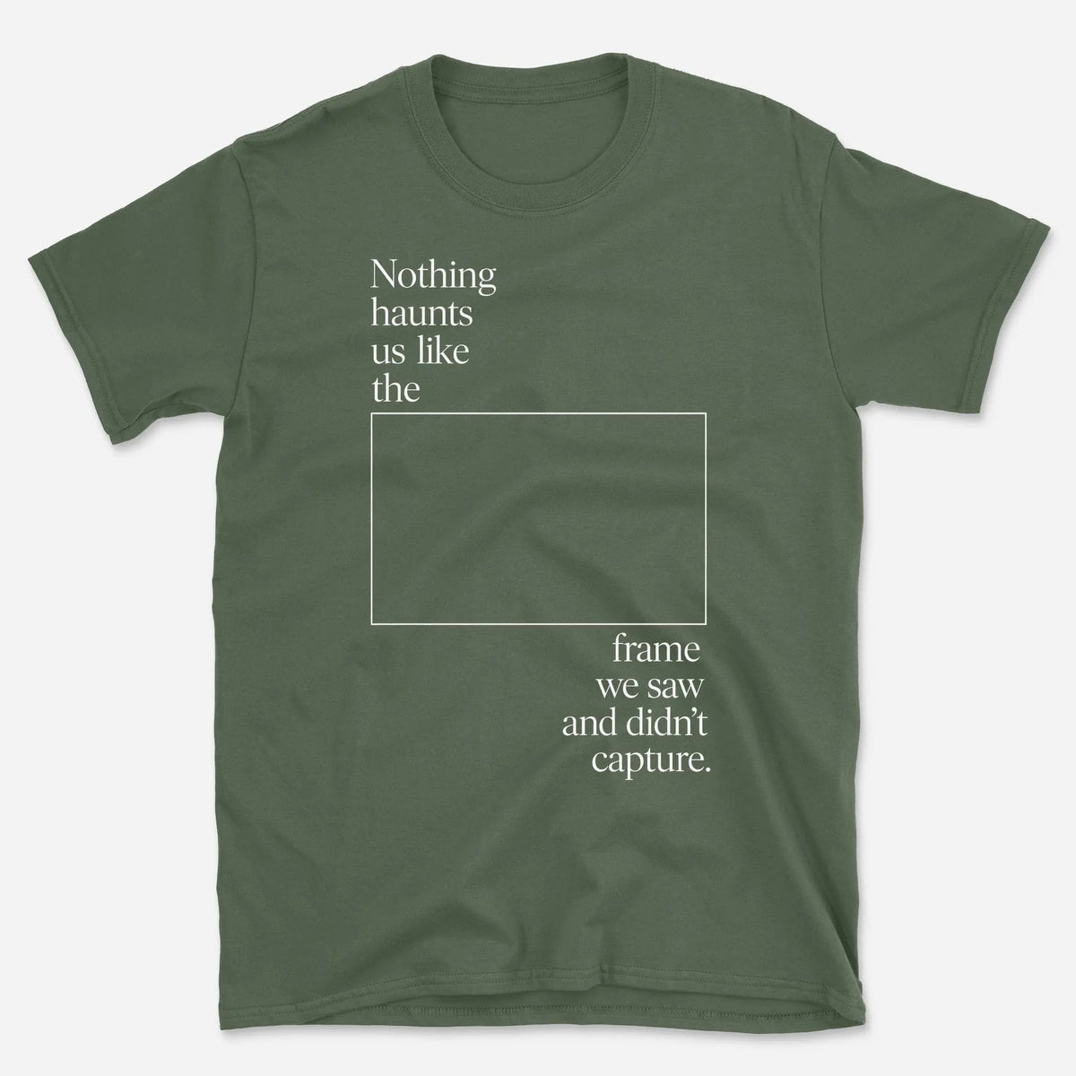 Frame We Didn't Capture T-Shirt - Photography Graphic Tee - Gift for Photographers - Unisex