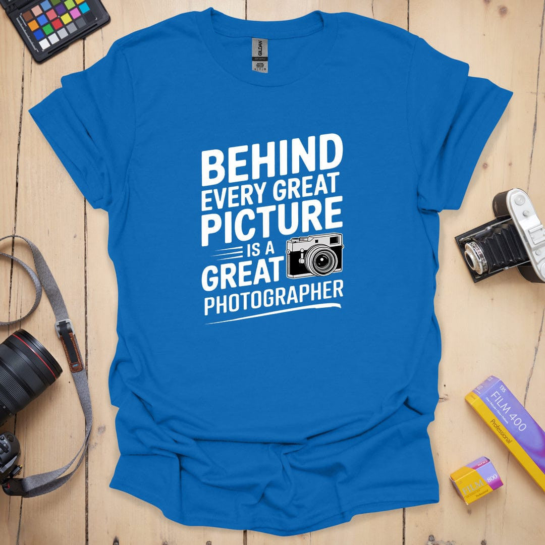 Behind Every Picture T-Shirt - Photography Graphic Tee - Gift for Photographers - Unisex