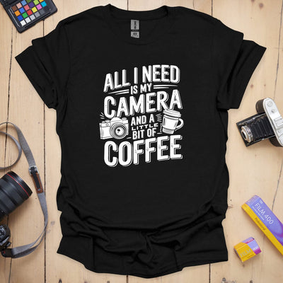 All I need T-Shirt - Photography Graphic Tee - Gift for Photographers - Unisex