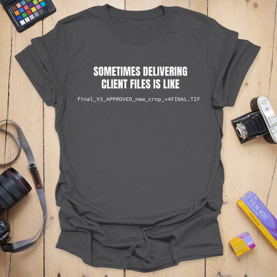 Client Delivery T-Shirt - Photography Graphic Tee - Gift for Photographers - Unisex