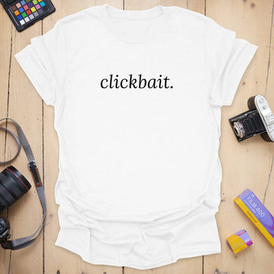 Clickbait T-Shirt - Photography Graphic Tee - Gift for Photographers - Unisex