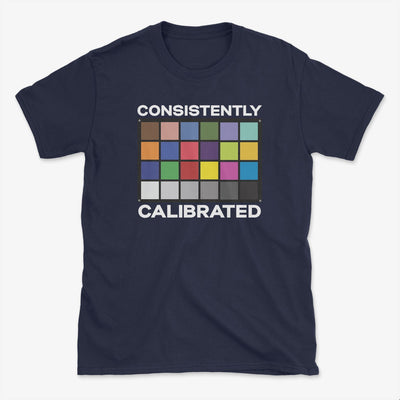 Consistently Calibrated T-Shirt - Photography Graphic Tee - Gift for Photographers - Unisex