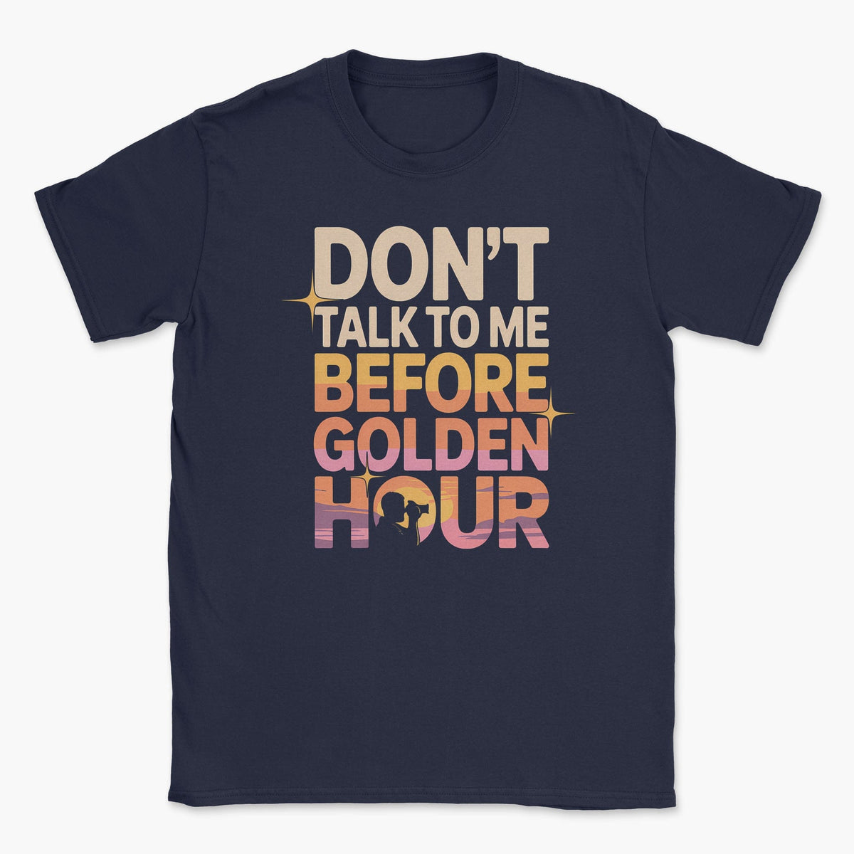 Don't Talk to Me T-Shirt - Photography Graphic Tee - Gift for Photographers - Unisex