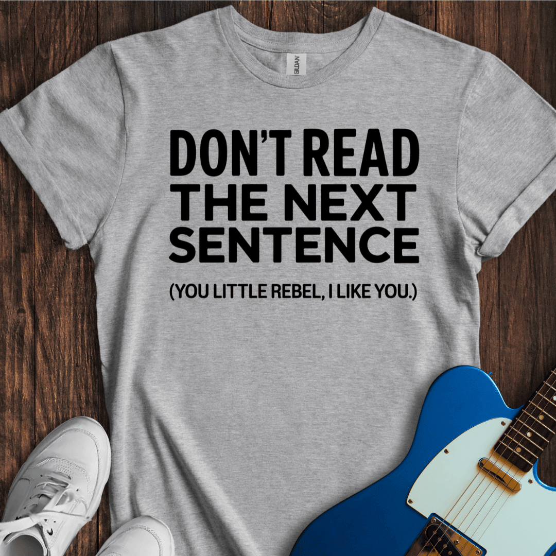 Don't Read This T-Shirt - Music Lover Graphic Tee - Gift for Music Lovers - Unisex