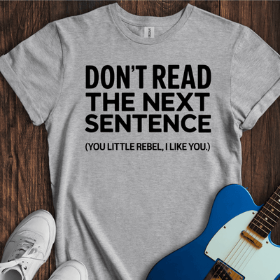 Don't Read This T-Shirt - Music Lover Graphic Tee - Gift for Music Lovers - Unisex