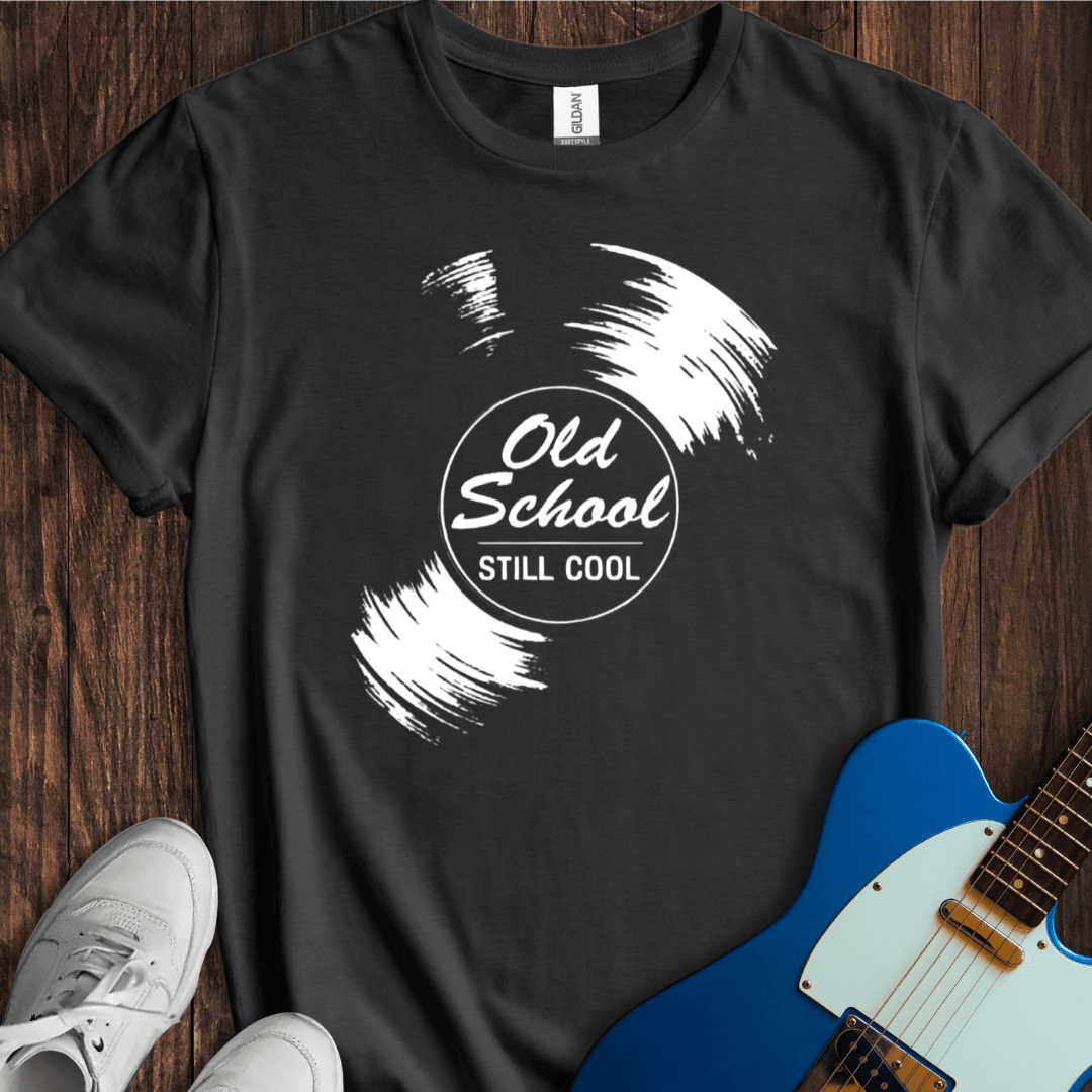 Old School, Still Cool T-Shirt - Music Lover Graphic Tee - Gift for Music Lovers - Unisex