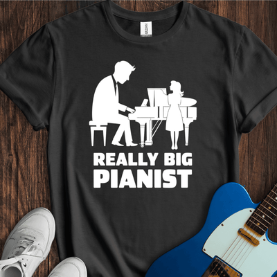 "Really Big Pianist" T-Shirt - Music Lover Graphic Tee - Gift for Music Lovers - Unisex