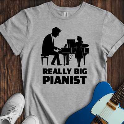 "Really Big Pianist" T-Shirt - Music Lover Graphic Tee - Gift for Music Lovers - Unisex