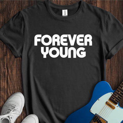 Forever Young (II) T-Shirt - Music Lover Graphic Tee - Gift for Music Lovers - Unisex