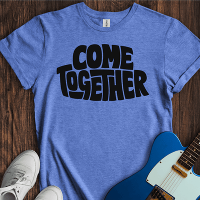 Come Together T-Shirt - Music Lover Graphic Tee - Gift for Music Lovers - Unisex