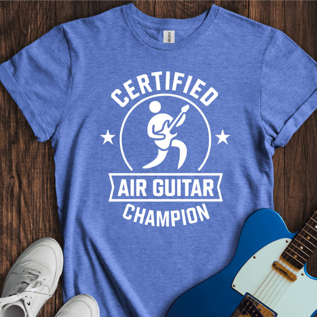 Certified Air Guitar Champion T-Shirt - Music Lover Graphic Tee - Gift for Music Lovers - Unisex
