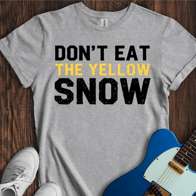Don't Eat The Yellow Snow T-Shirt - Music Lover Graphic Tee - Gift for Music Lovers - Unisex