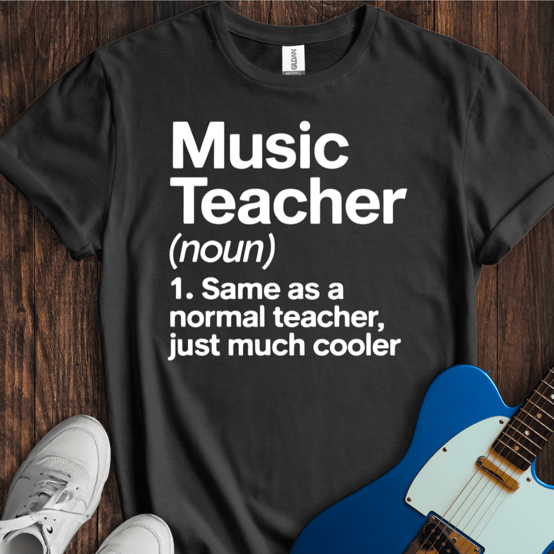 Music Teacher (Definition) T-Shirt - Graphic Tee - Gift for Music Lovers - Unisex