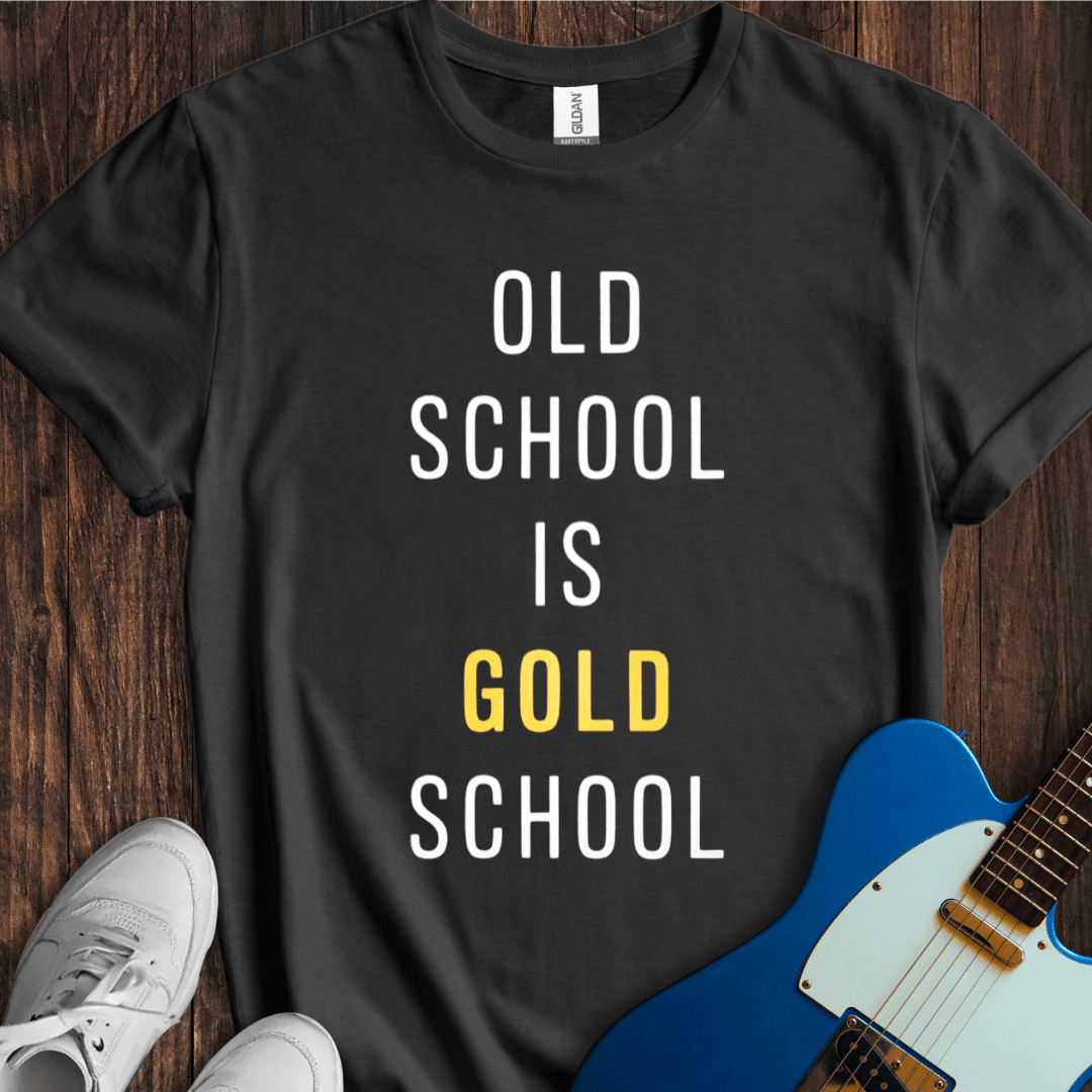 Old School Is Gold School T-Shirt - Music Lover Graphic Tee - Gift for Music Lovers - Unisex