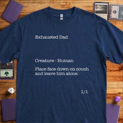 Exhausted Dad T-Shirt - Tabletop Gaming Graphic Tee - Gift for Tabletop Gamers - Unisex