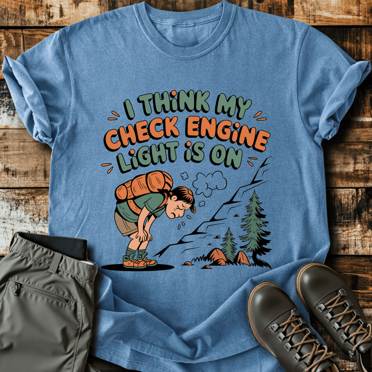 Check Engine Light T-Shirt - Funny Hiking Graphic Tee - Gift for Hikers - Unisex