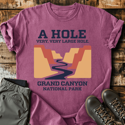 A Hole T-Shirt - Funny Hiking Graphic Tee - Gift for Hikers - Unisex
