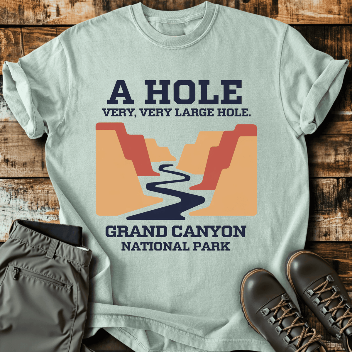 A Hole T-Shirt - Funny Hiking Graphic Tee - Gift for Hikers - Unisex