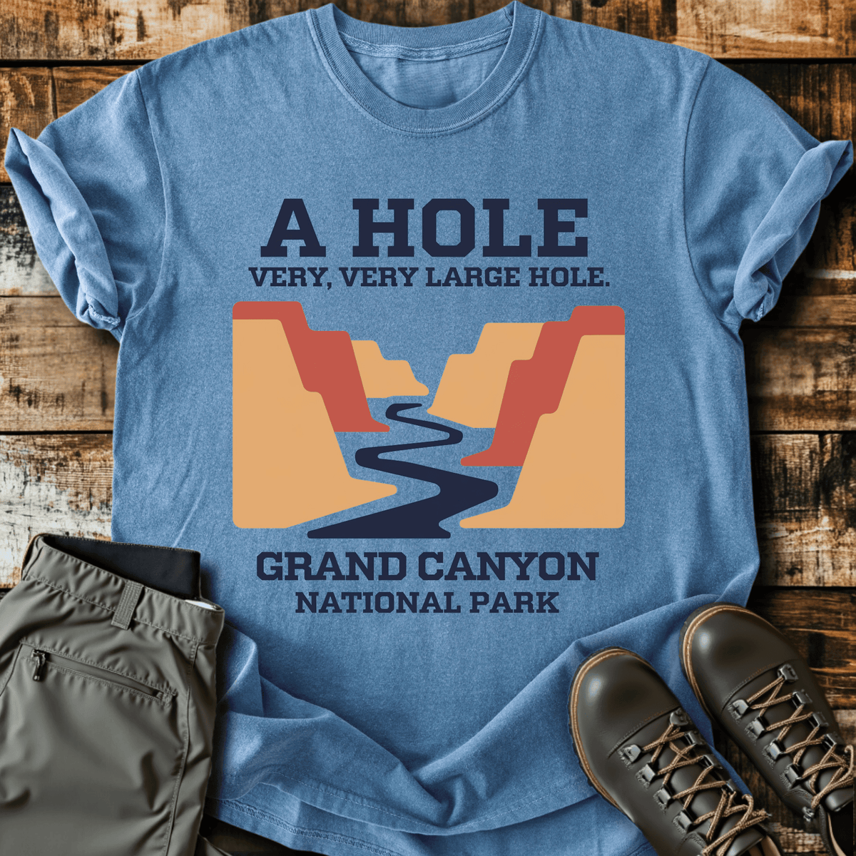 A Hole T-Shirt - Funny Hiking Graphic Tee - Gift for Hikers - Unisex