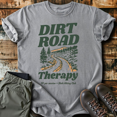 Dirt Road Therapy T-Shirt - Funny Hiking Graphic Tee - Gift for Hikers - Unisex