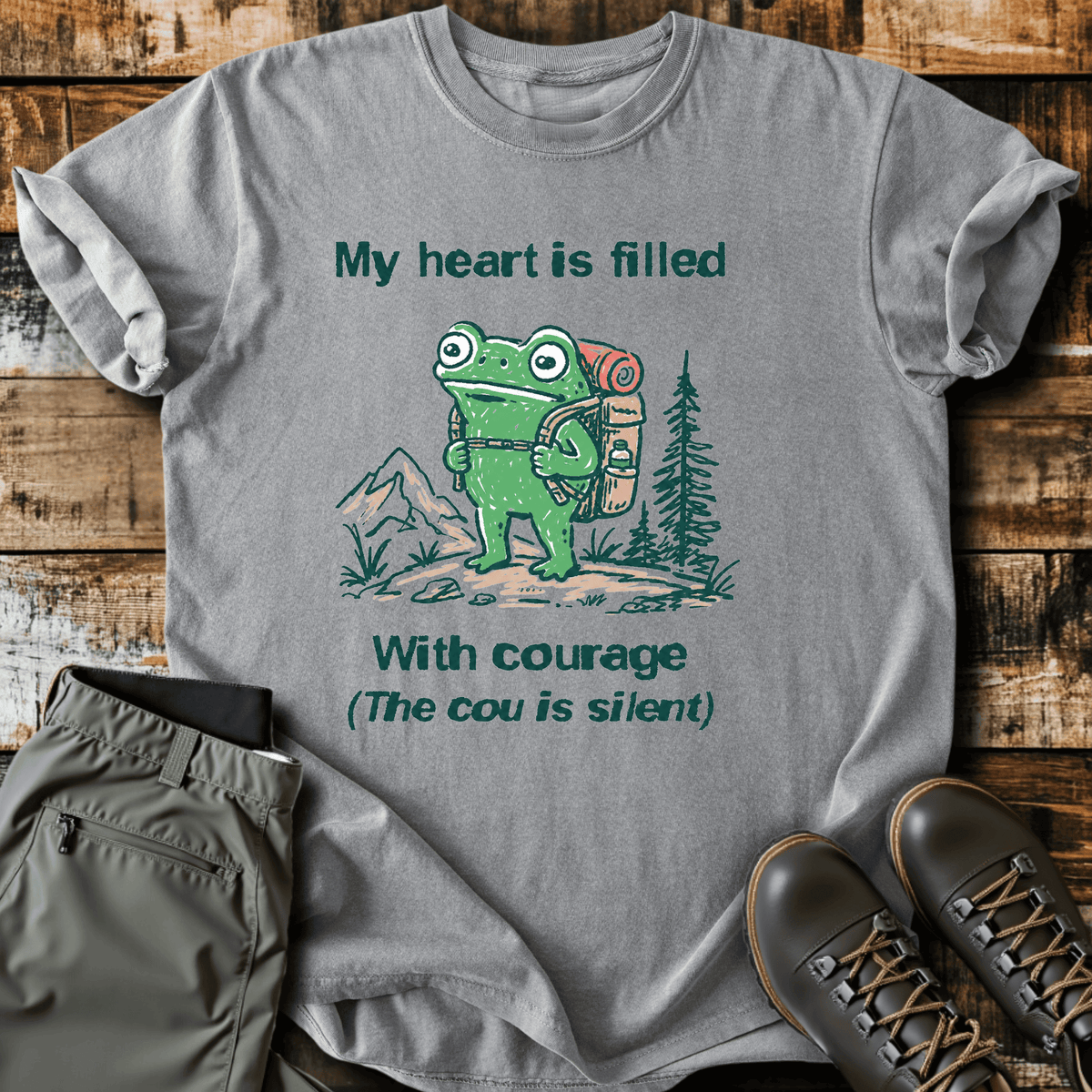Filled With Courage T-Shirt - Funny Hiking Graphic Tee - Gift for Hikers - Unisex