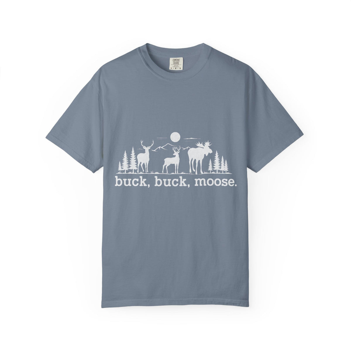 Buck Buck Moose T-Shirt - Funny Hiking Graphic Tee - Gift for Hikers - Unisex