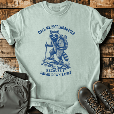 Call Me Biodegradable T-Shirt - Funny Hiking Graphic Tee - Gift for Hikers - Unisex