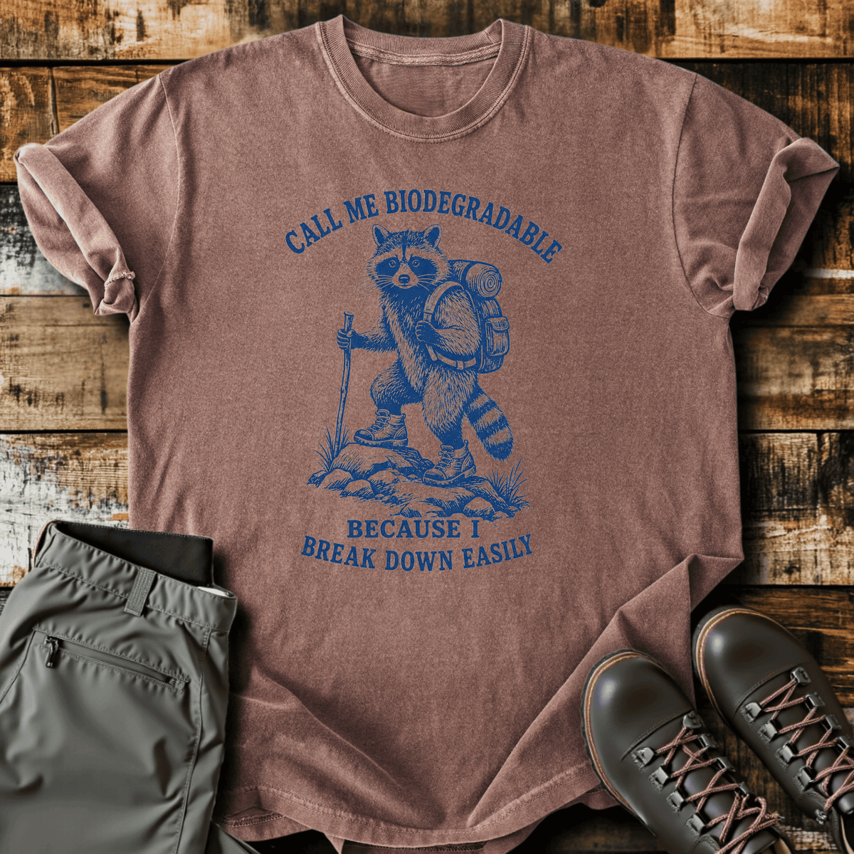 Call Me Biodegradable T-Shirt - Funny Hiking Graphic Tee - Gift for Hikers - Unisex