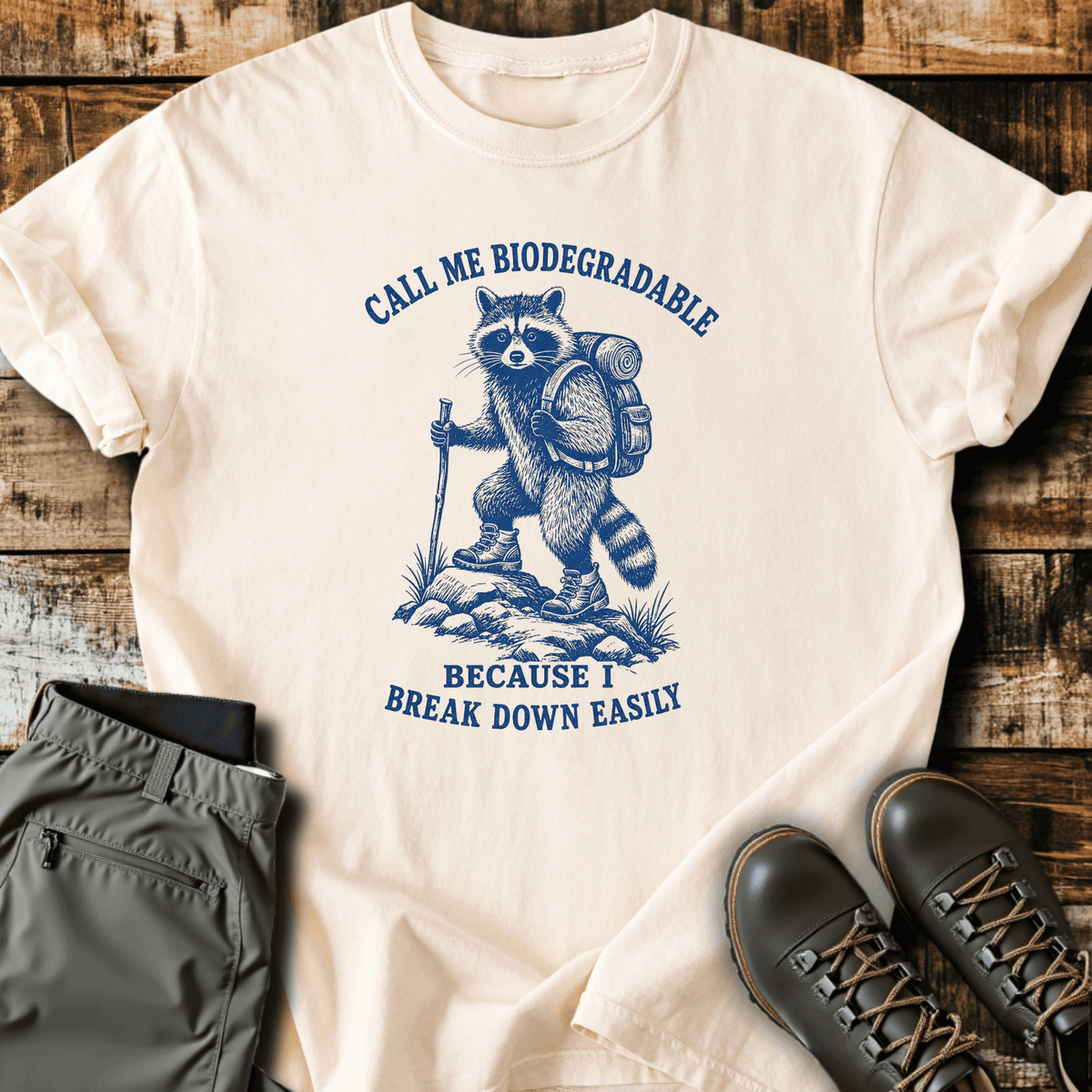 Call Me Biodegradable T-Shirt - Funny Hiking Graphic Tee - Gift for Hikers - Unisex