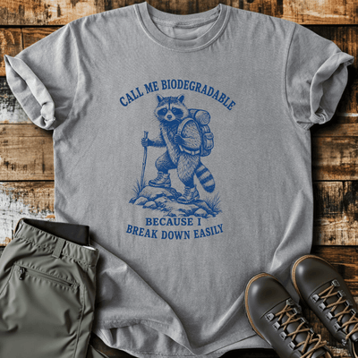 Call Me Biodegradable T-Shirt - Funny Hiking Graphic Tee - Gift for Hikers - Unisex