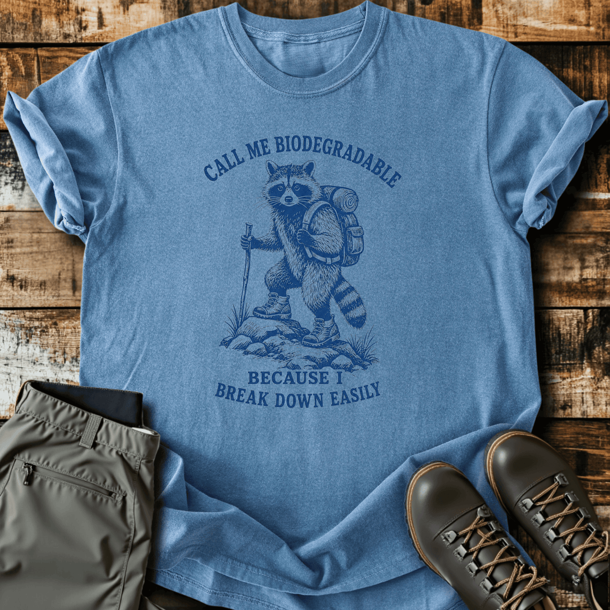 Call Me Biodegradable T-Shirt - Funny Hiking Graphic Tee - Gift for Hikers - Unisex