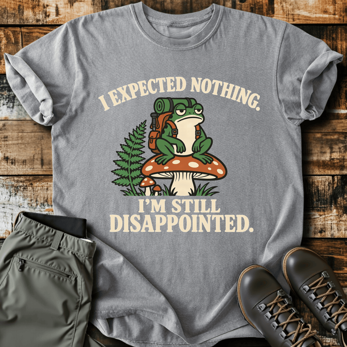 Expected Nothing T-Shirt - Funny Hiking Graphic Tee - Gift for Hikers - Unisex