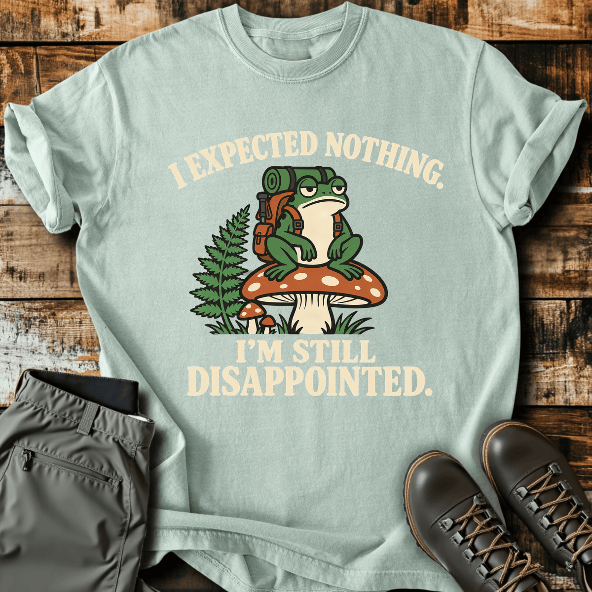 Expected Nothing T-Shirt - Funny Hiking Graphic Tee - Gift for Hikers - Unisex
