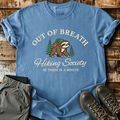 Be There In A Minute T-Shirt - Funny Hiking Graphic Tee - Gift for Hikers - Unisex
