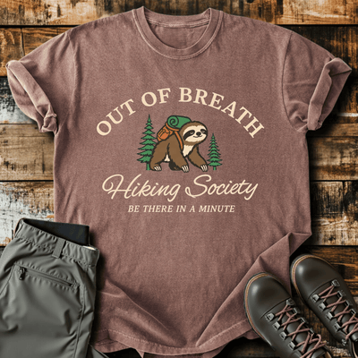 Be There In A Minute T-Shirt - Funny Hiking Graphic Tee - Gift for Hikers - Unisex