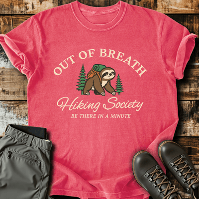 Be There In A Minute T-Shirt - Funny Hiking Graphic Tee - Gift for Hikers - Unisex
