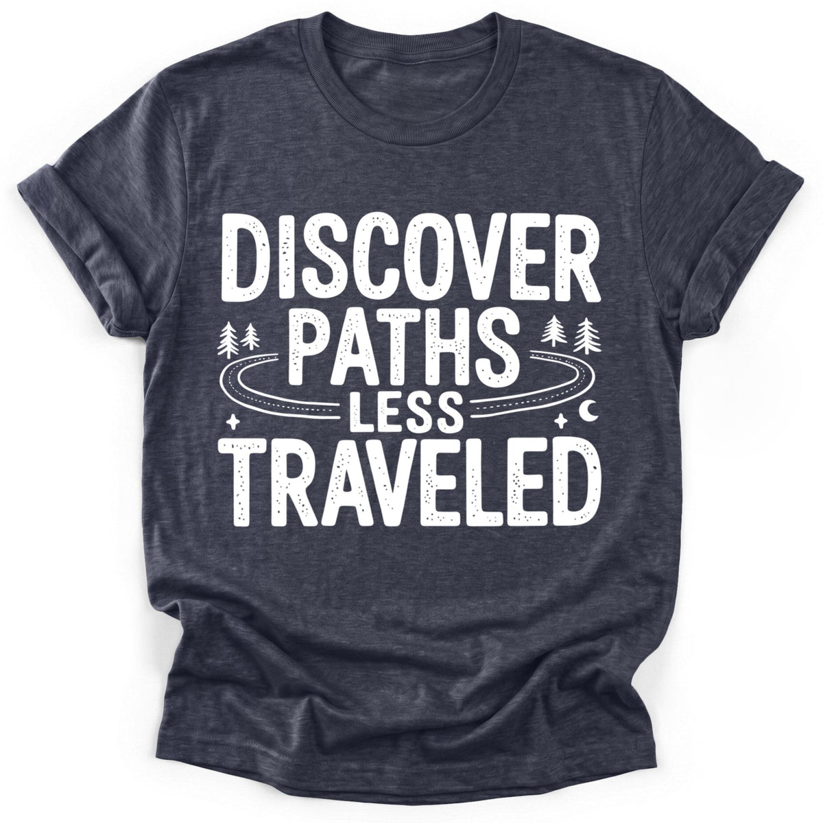 Discover Paths T-Shirt - Funny Hiking Graphic Tee - Gift for Hikers - Unisex