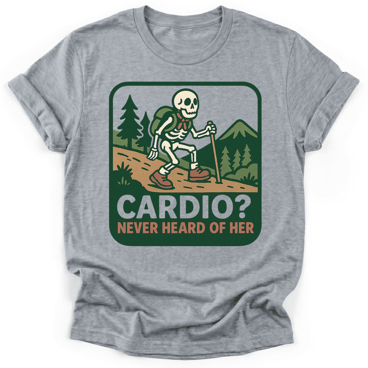 Cardio? T-Shirt - Funny Hiking Graphic Tee - Gift for Hikers - Unisex