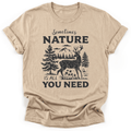 All You Need T-Shirt - Funny Hiking Graphic Tee - Gift for Hikers - Unisex