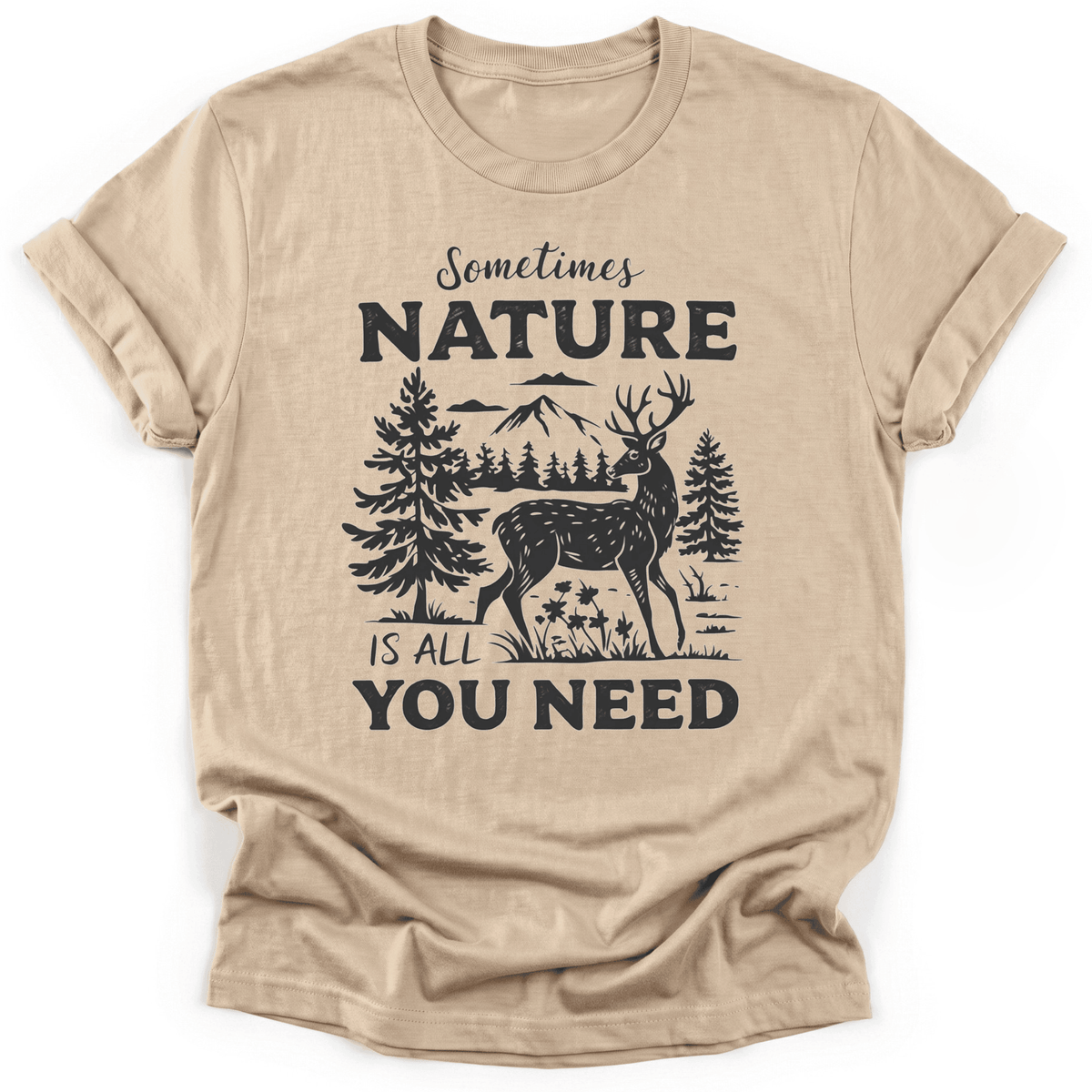 All You Need T-Shirt - Funny Hiking Graphic Tee - Gift for Hikers - Unisex