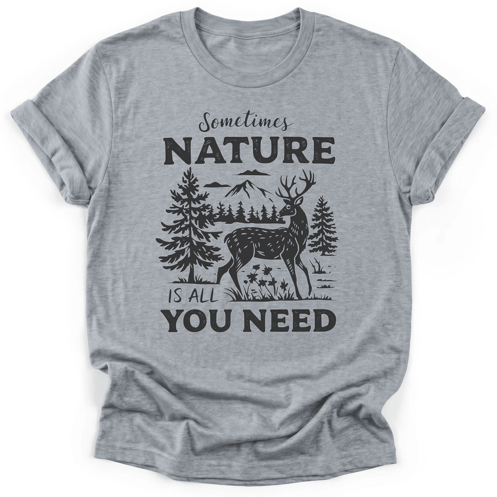 All You Need T-Shirt - Funny Hiking Graphic Tee - Gift for Hikers - Unisex