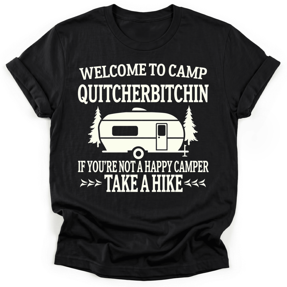 Camp Quit T-Shirt - Funny Hiking Graphic Tee - Gift for Hikers - Unisex