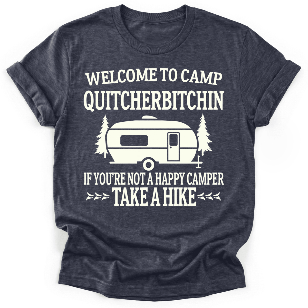 Camp Quit T-Shirt - Funny Hiking Graphic Tee - Gift for Hikers - Unisex